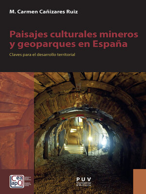 cover image of Paisajes culturales mineros y geoparques en España